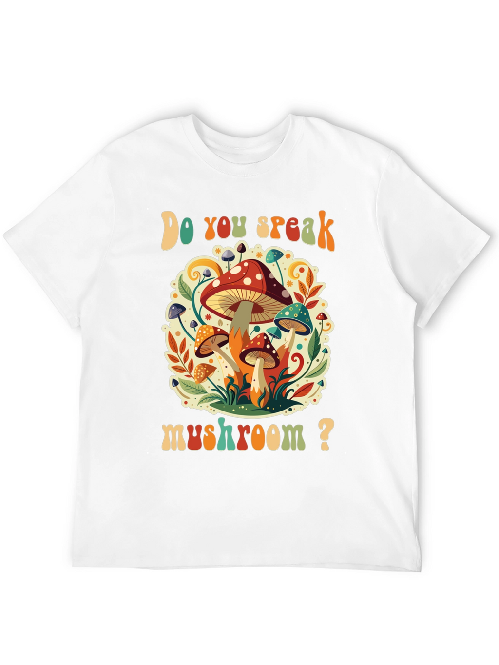 Do You Speak Mushroom? Graphic Tee