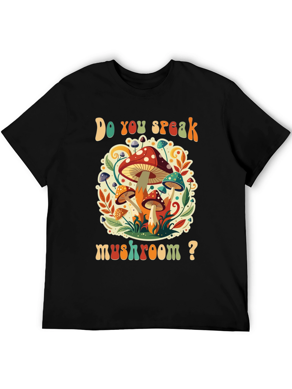 Do You Speak Mushroom? Graphic Tee