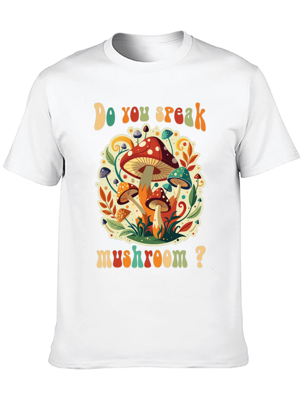 Do You Speak Mushroom? Graphic Tee
