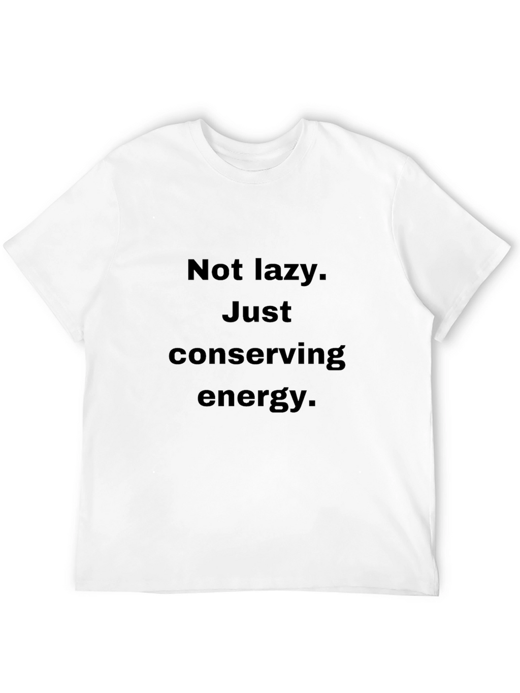 Conserving Energy T-Shirt