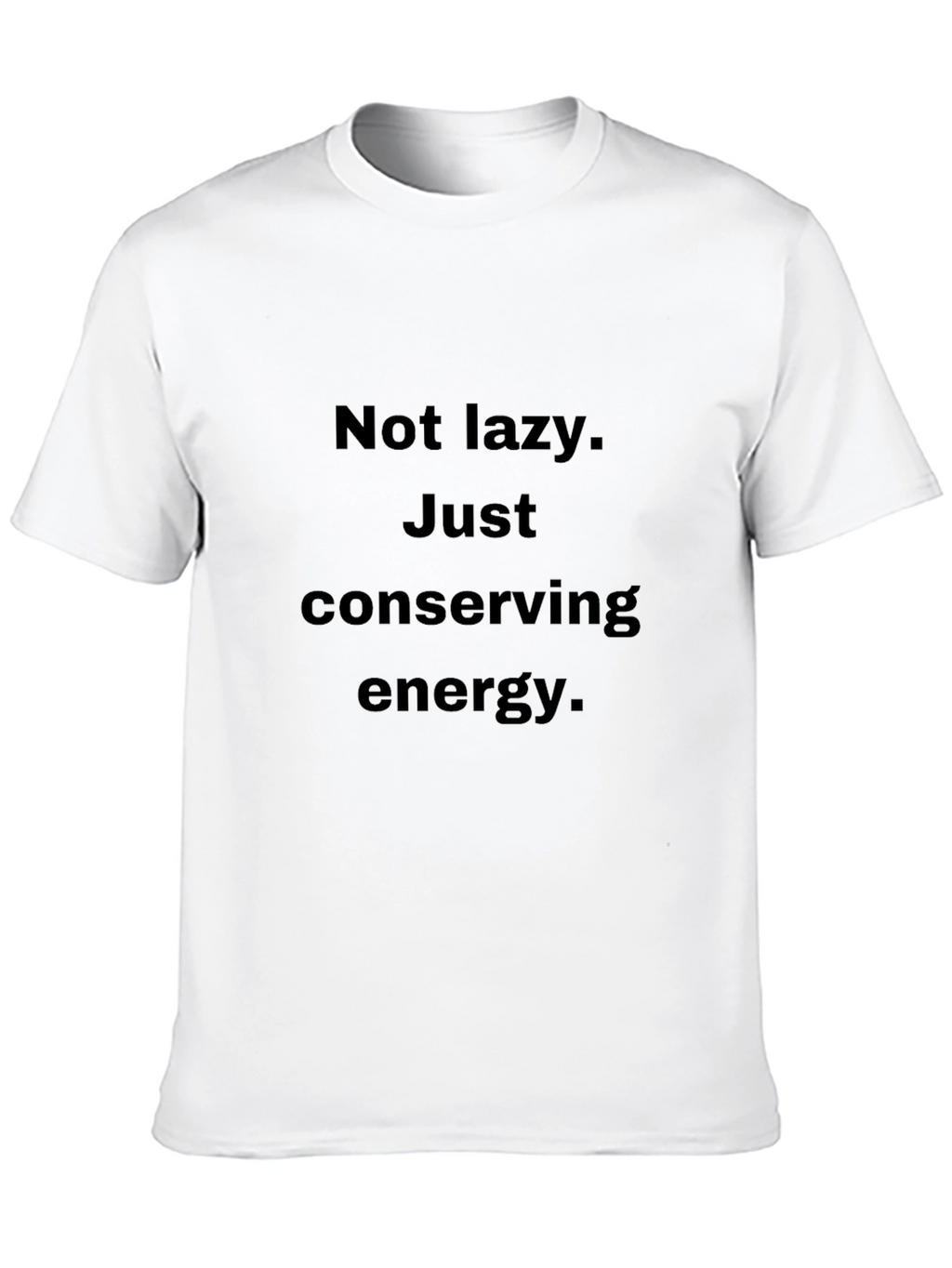 Conserving Energy T-Shirt