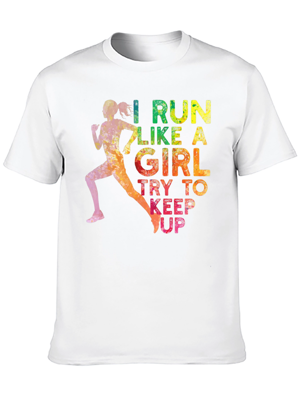 I Run Like a Girl T-Shirt