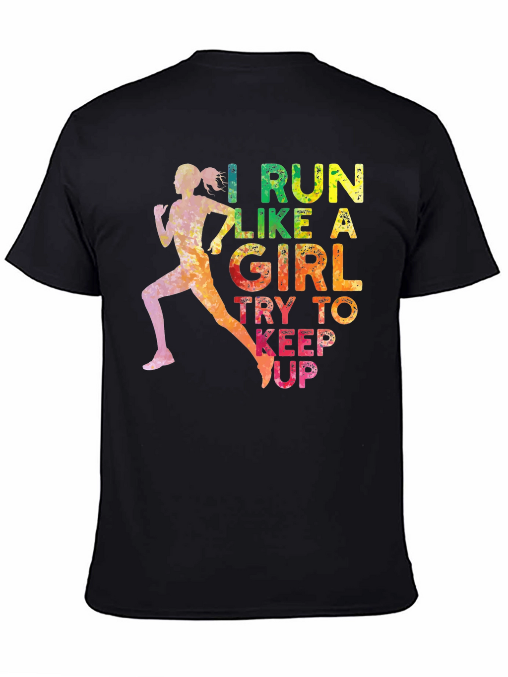 I Run Like a Girl T-Shirt