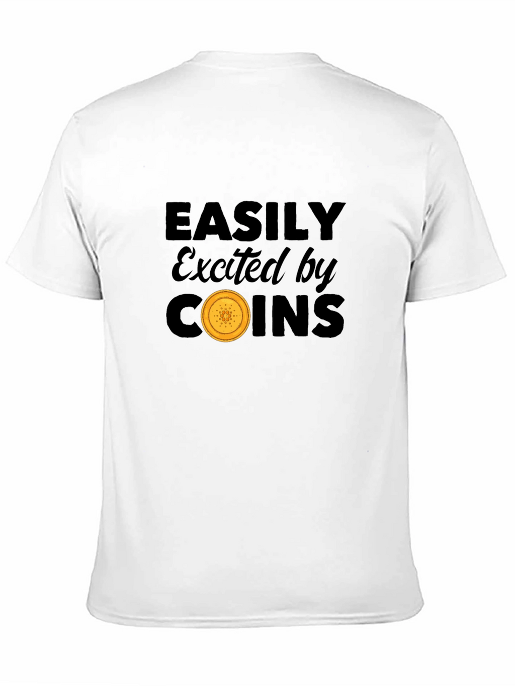 Easily Excited by Coins T-Shirt