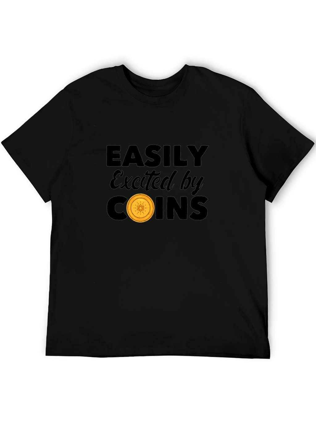 Easily Excited by Coins T-Shirt