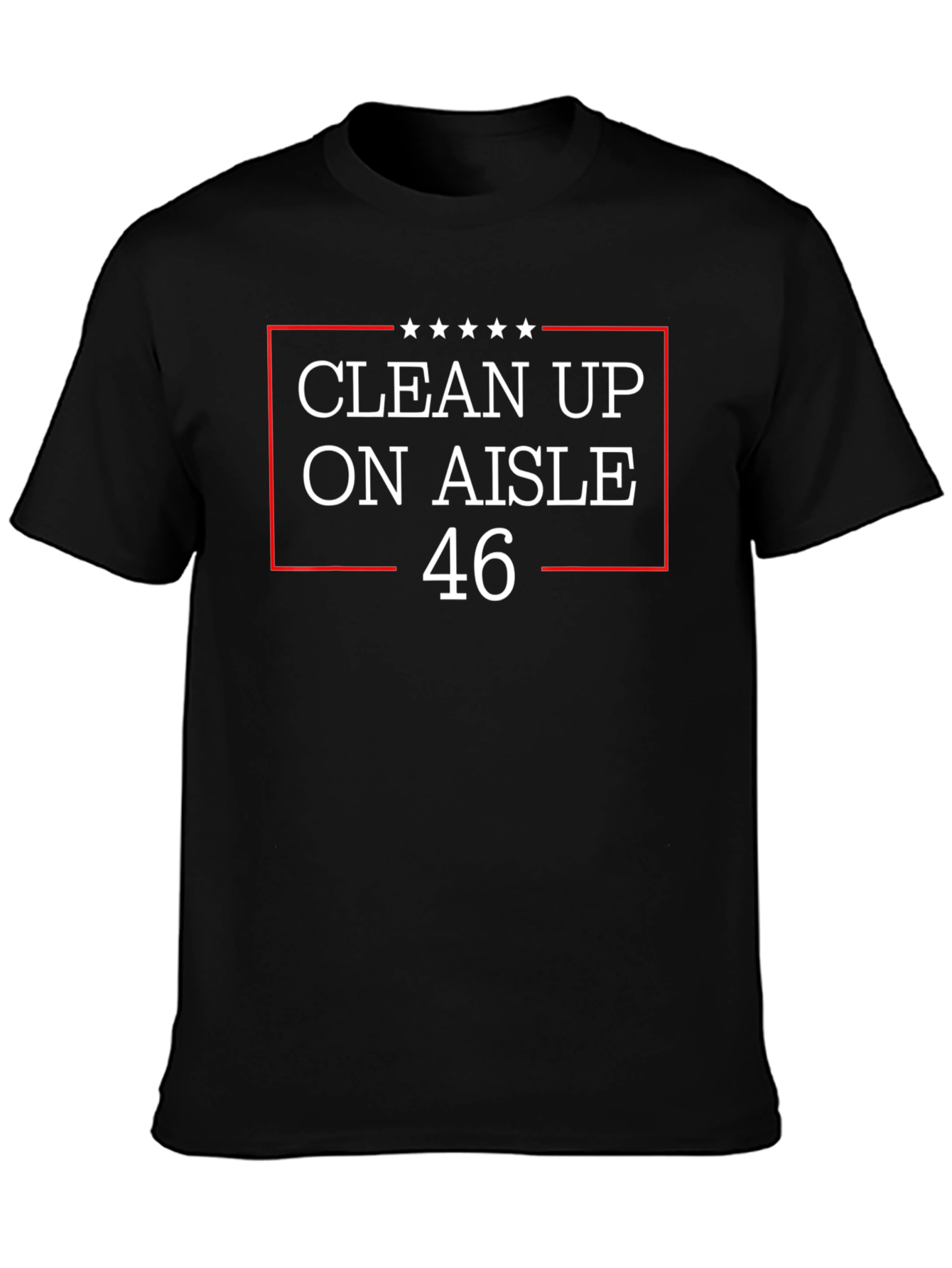 Clean Up On Aisle 46 T-Shirt