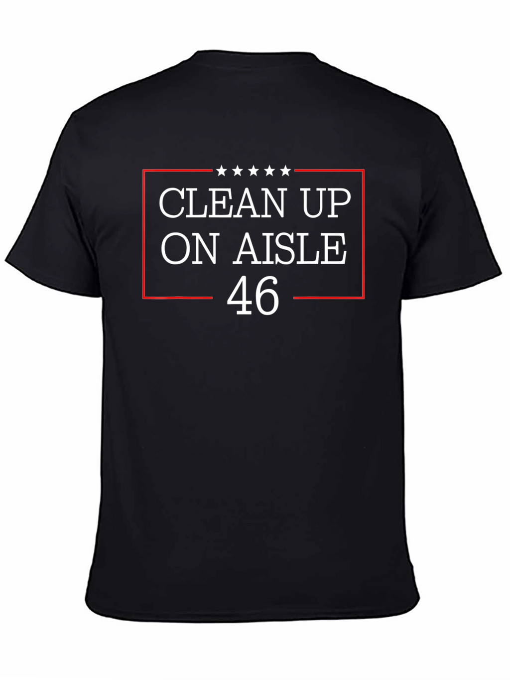 Clean Up On Aisle 46 T-Shirt