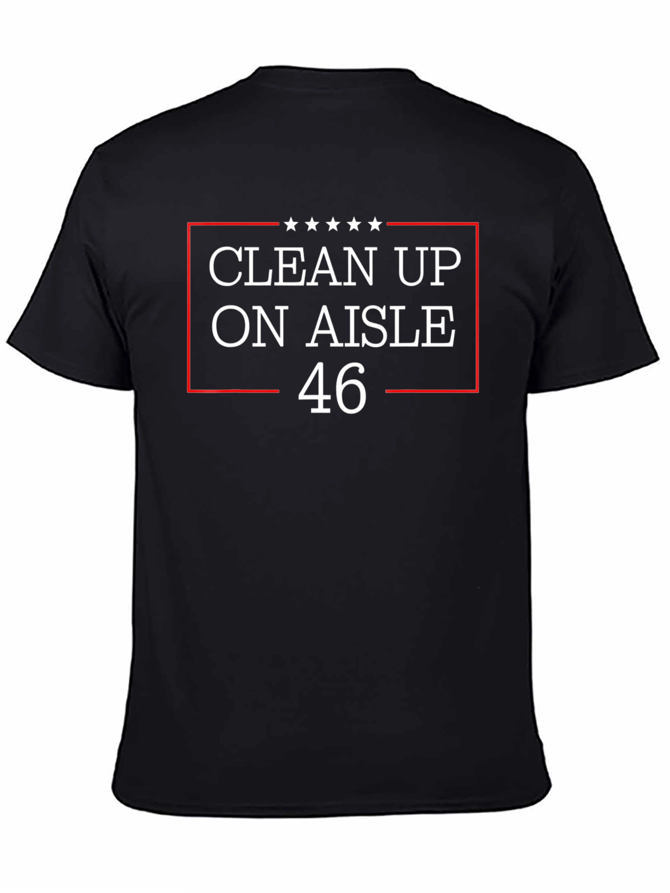 Clean Up On Aisle 46 T-Shirt