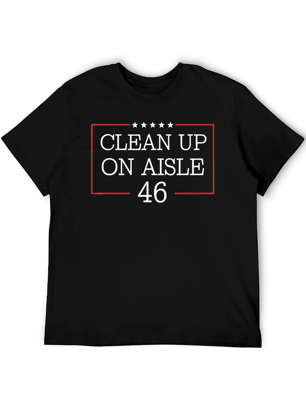 Clean Up On Aisle 46 T-Shirt