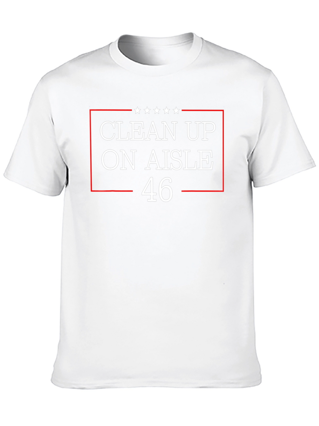 Clean Up On Aisle 46 T-Shirt