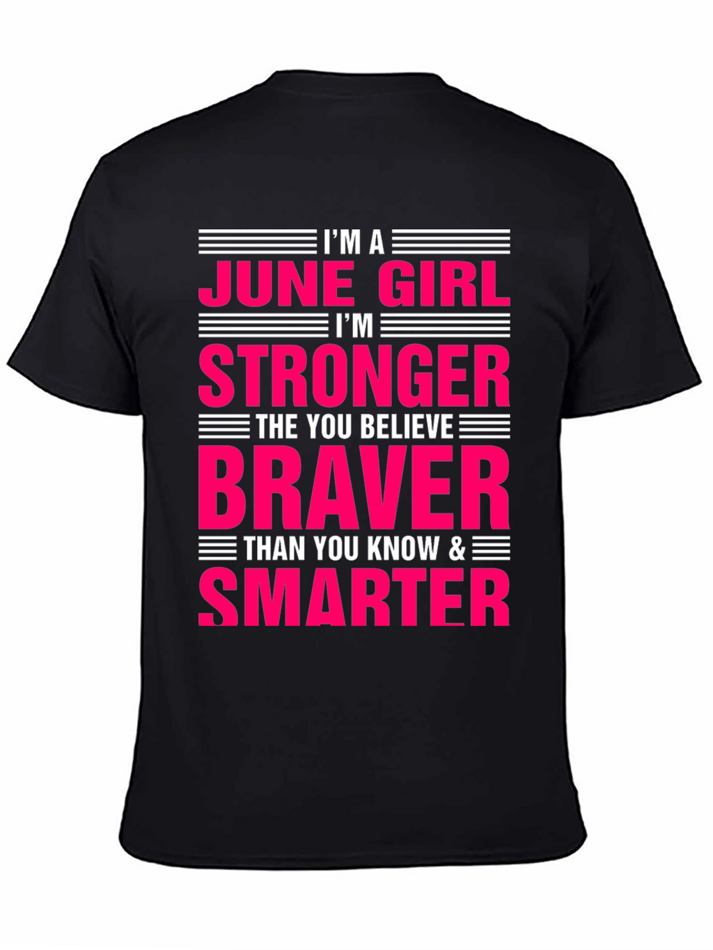 June Girl T-Shirt - Stronger Braver Smarter