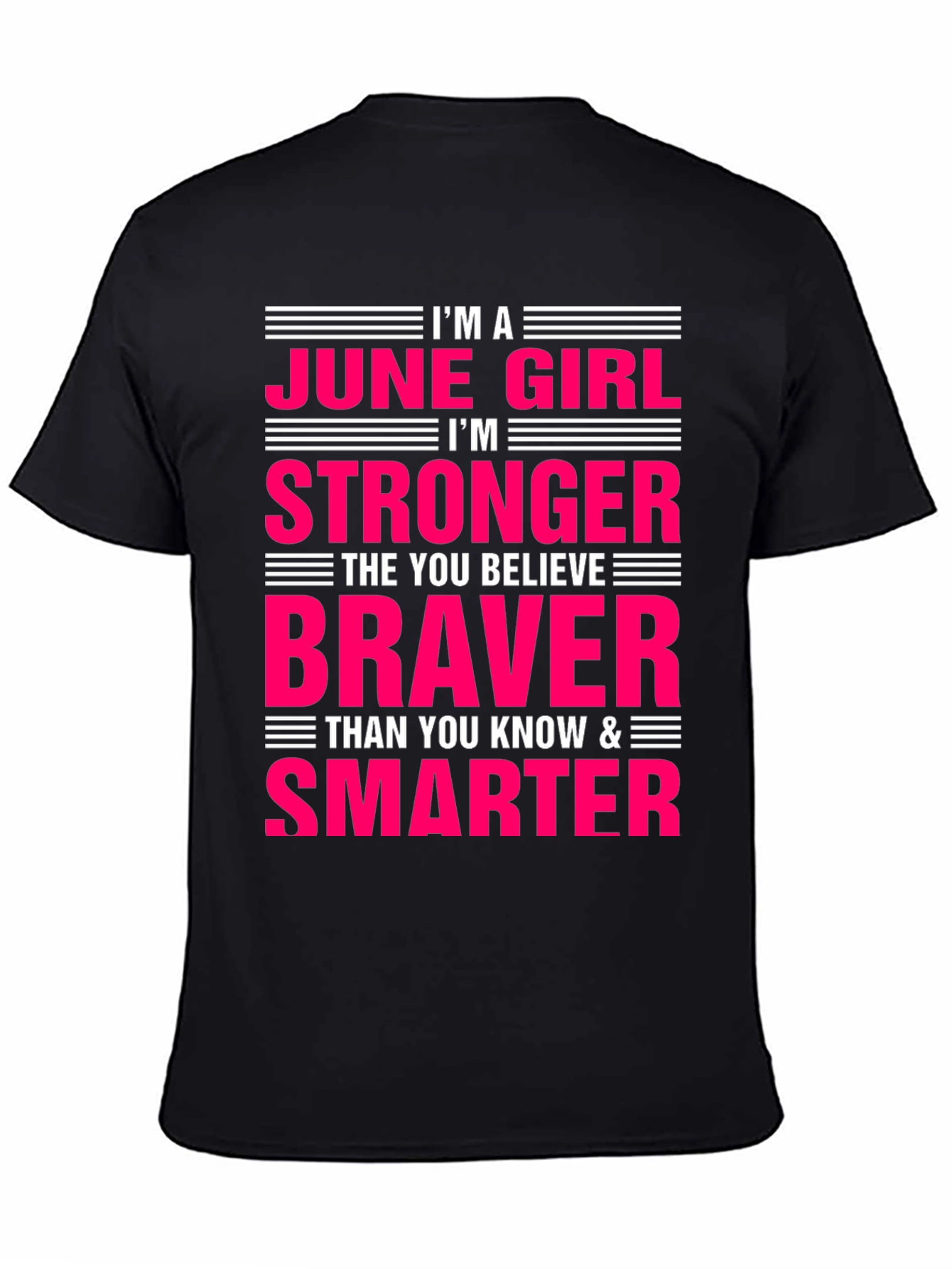 June Girl T-Shirt - Stronger Braver Smarter