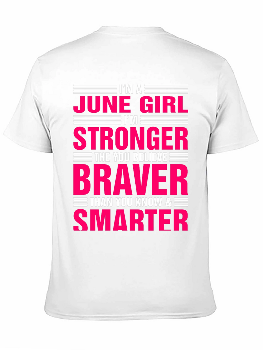 June Girl T-Shirt - Stronger Braver Smarter
