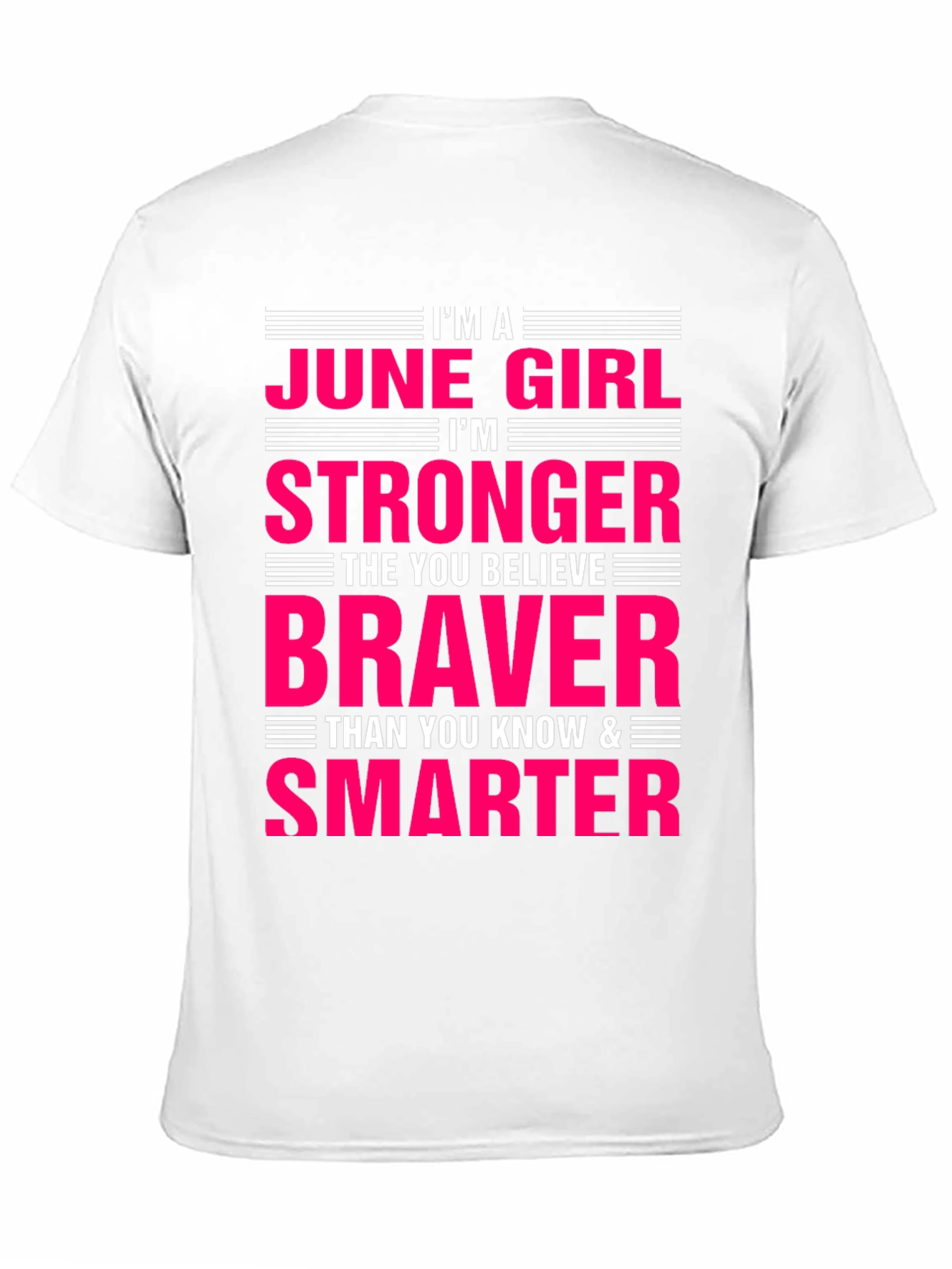 June Girl T-Shirt - Stronger Braver Smarter