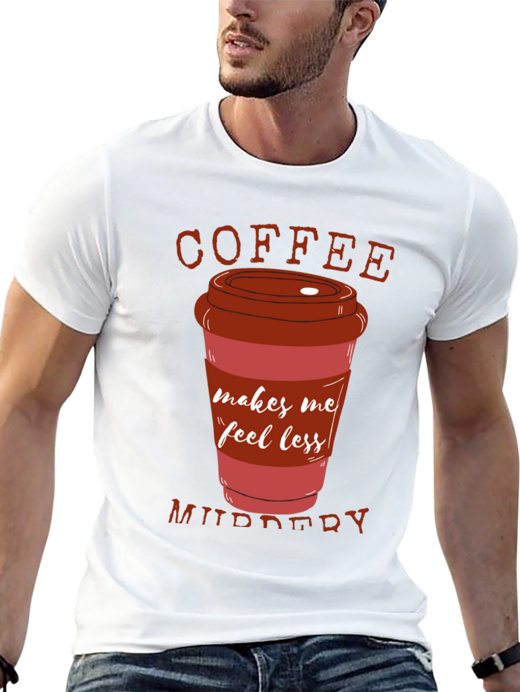 Coffee Makes Me Feel Less Murdery T-Shirt