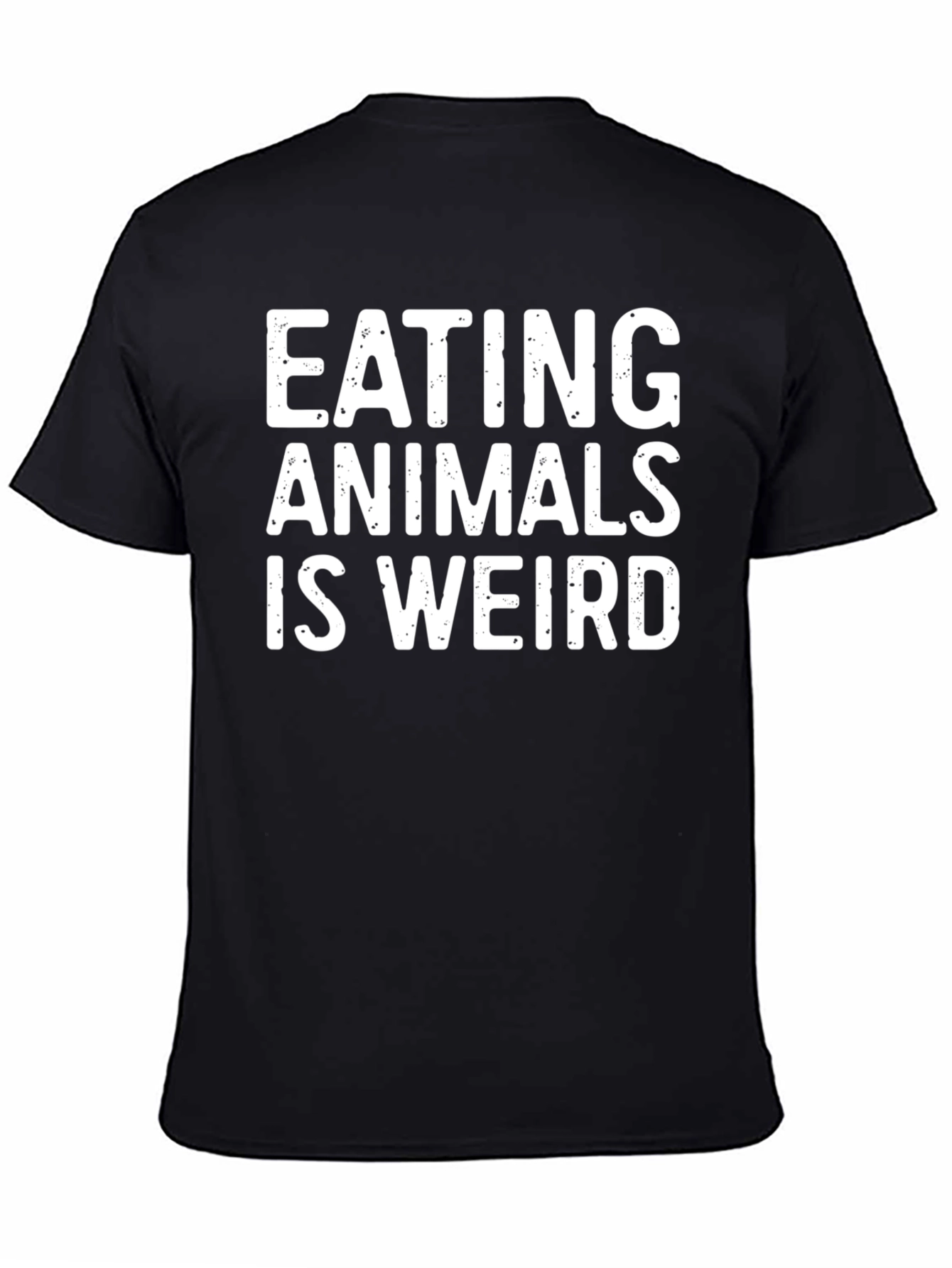 Vegan Statement T-Shirt: Eating Animals is Weird
