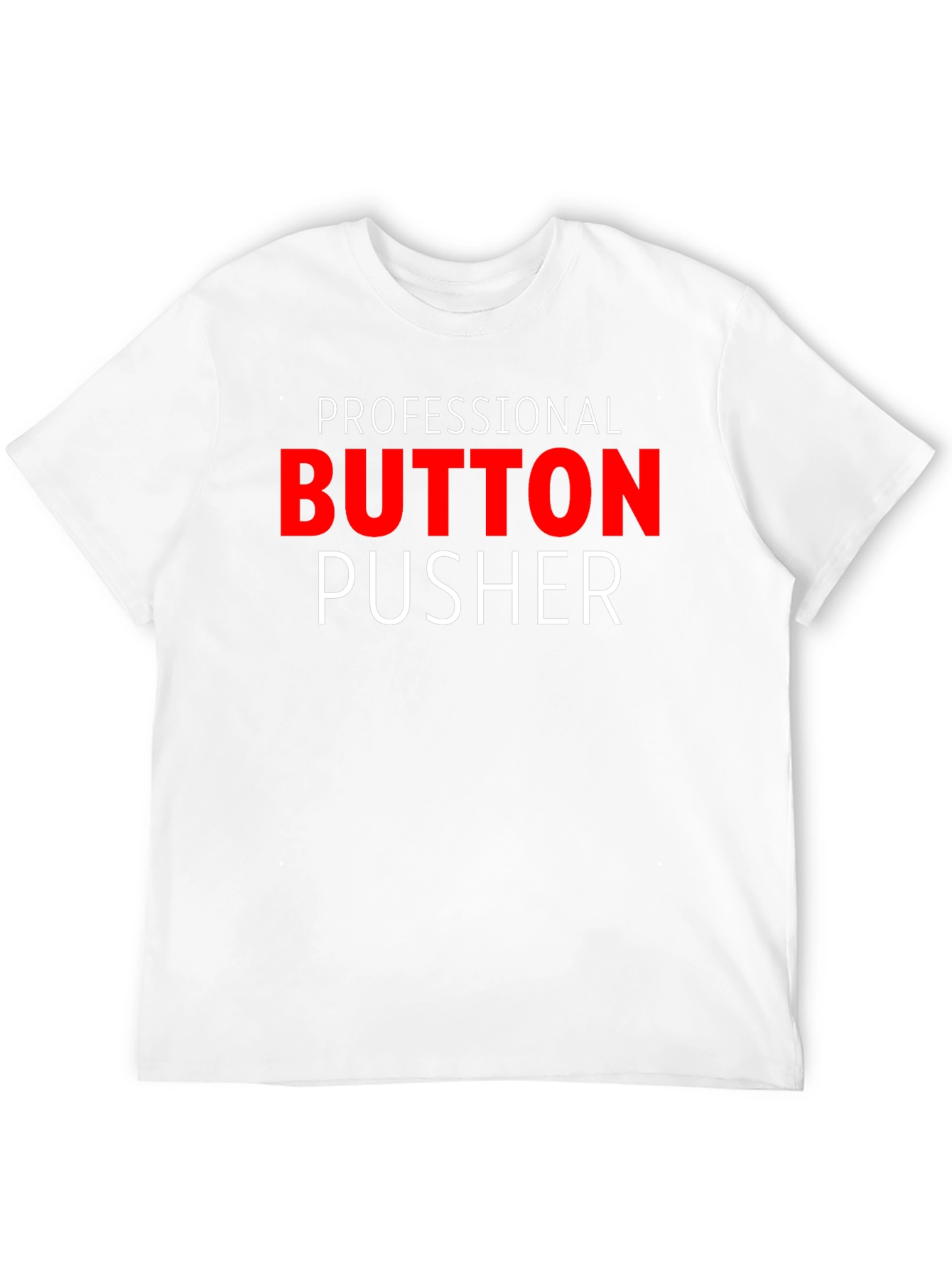 Professional Button Pusher Graphic Tee