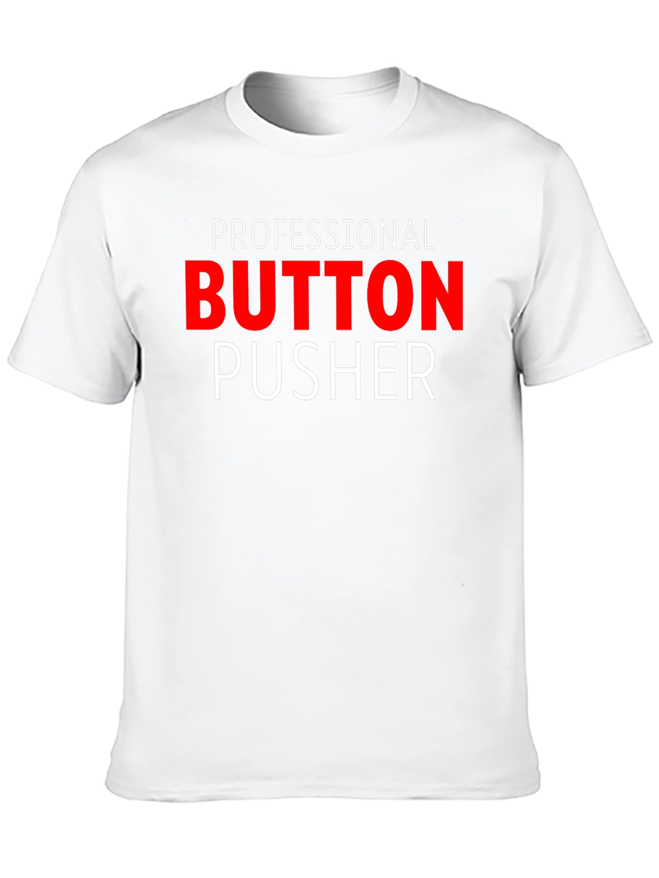 Professional Button Pusher Graphic Tee