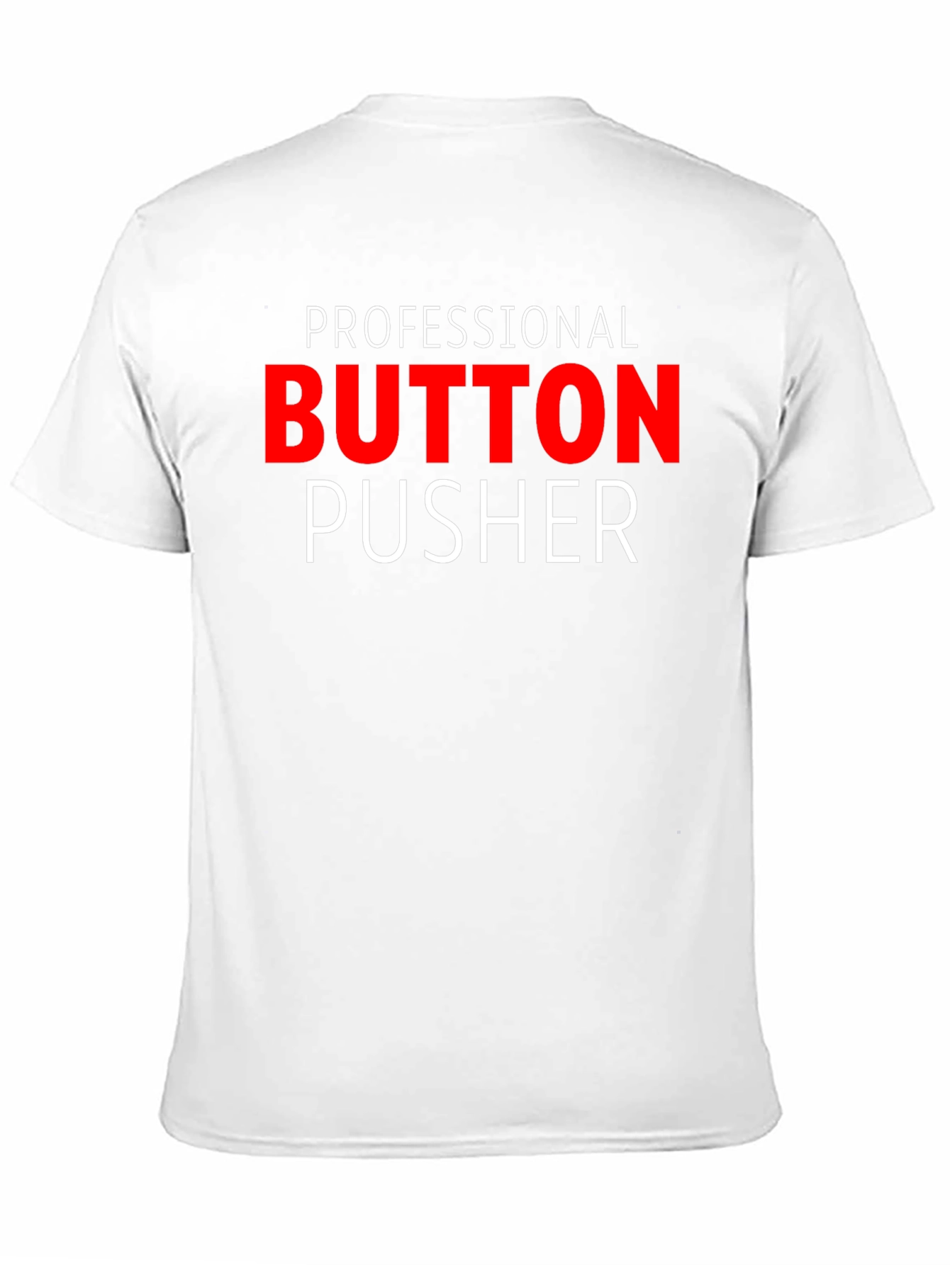 Professional Button Pusher Graphic Tee