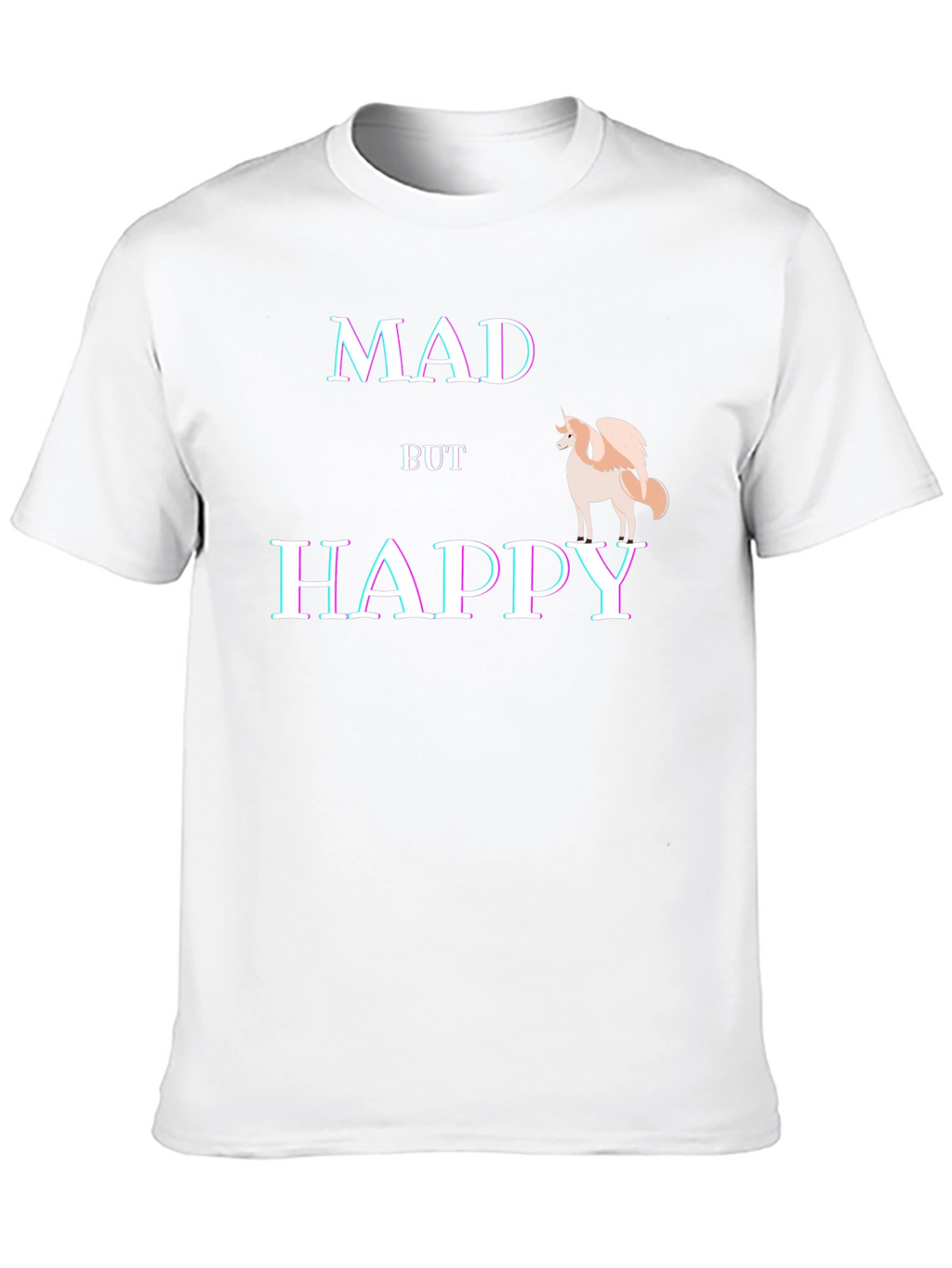 Mad But Happy T-Shirt - Quirky Graphic Tee
