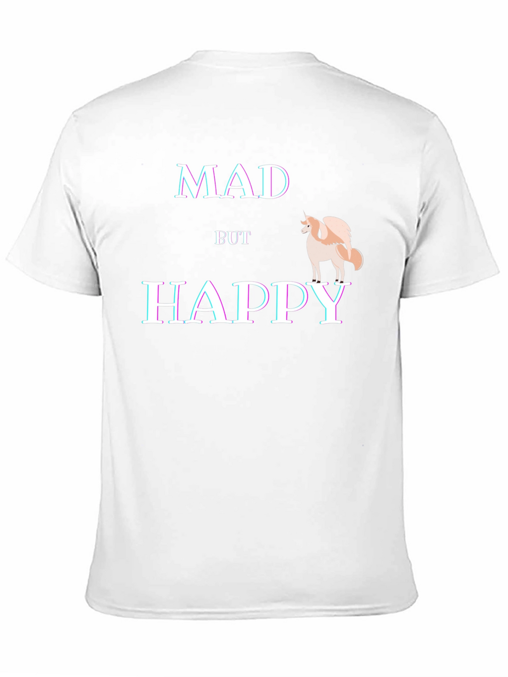 Mad But Happy T-Shirt - Quirky Graphic Tee