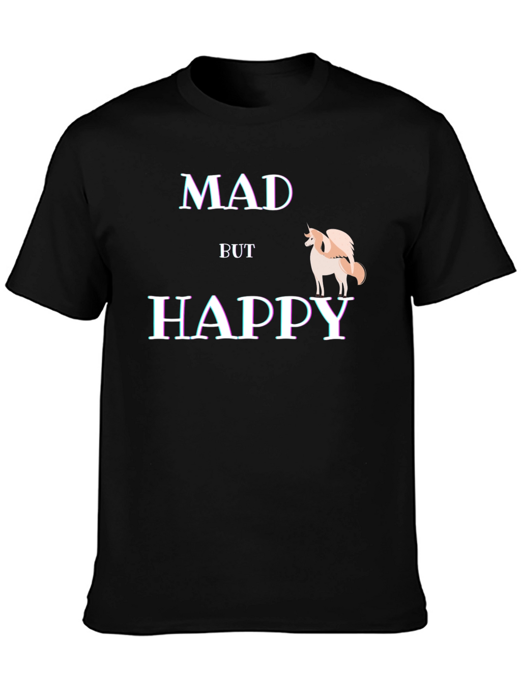 Mad But Happy T-Shirt - Quirky Graphic Tee