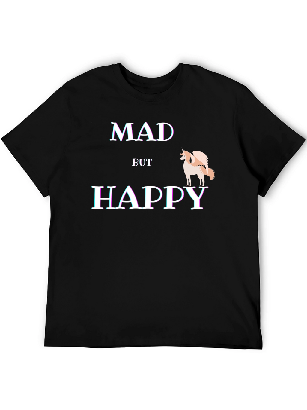 Mad But Happy T-Shirt - Quirky Graphic Tee