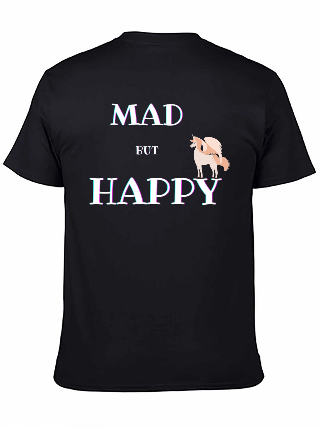 Mad But Happy T-Shirt - Quirky Graphic Tee
