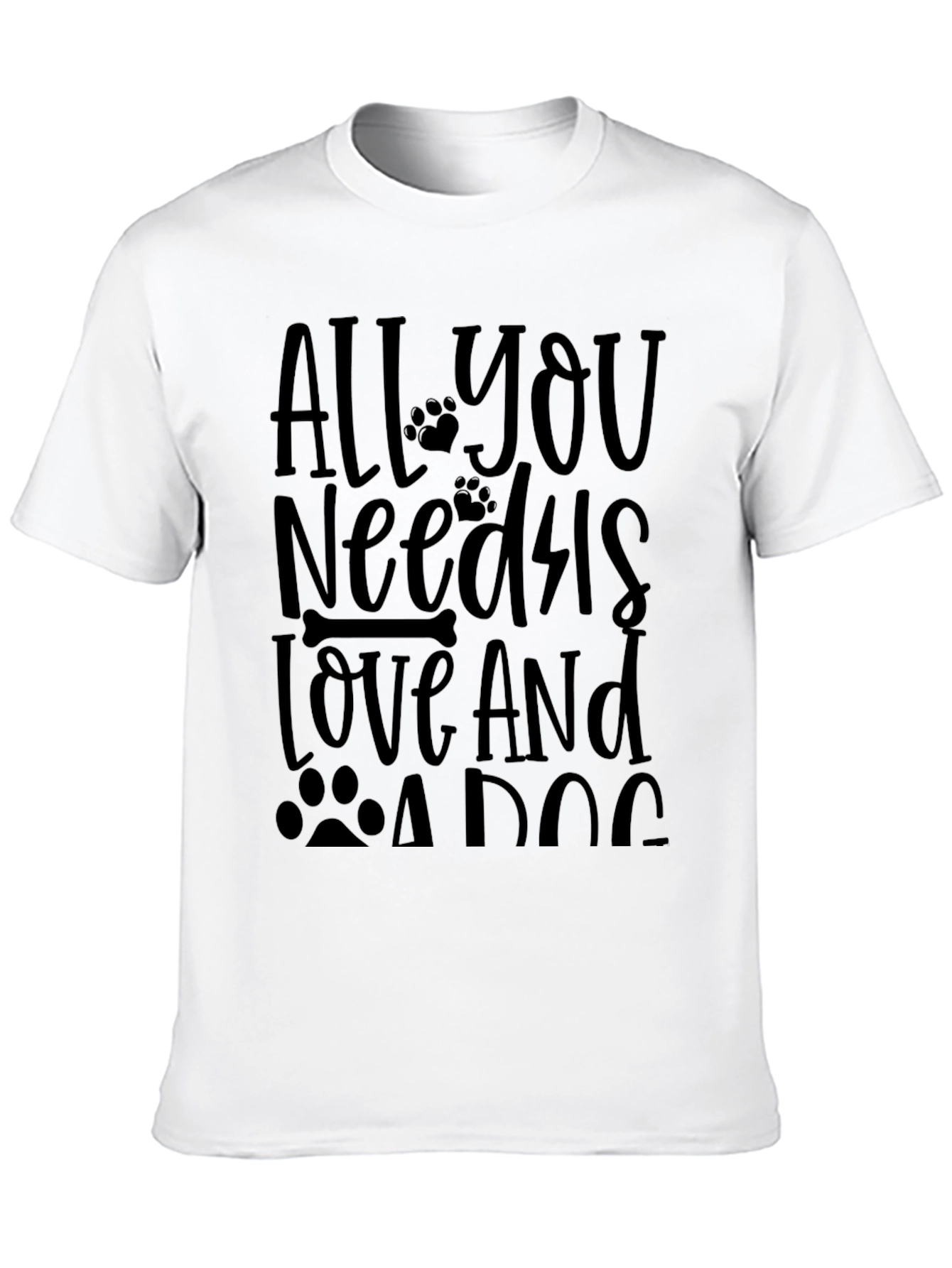 All You Need Is Love and a Dog T-Shirt