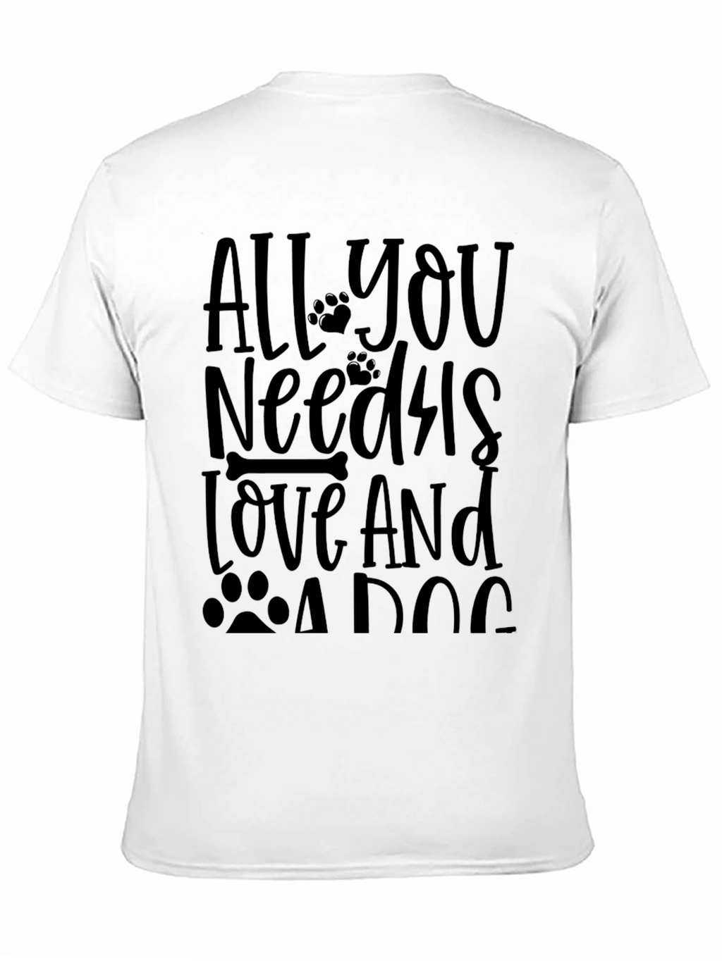 All You Need Is Love and a Dog T-Shirt