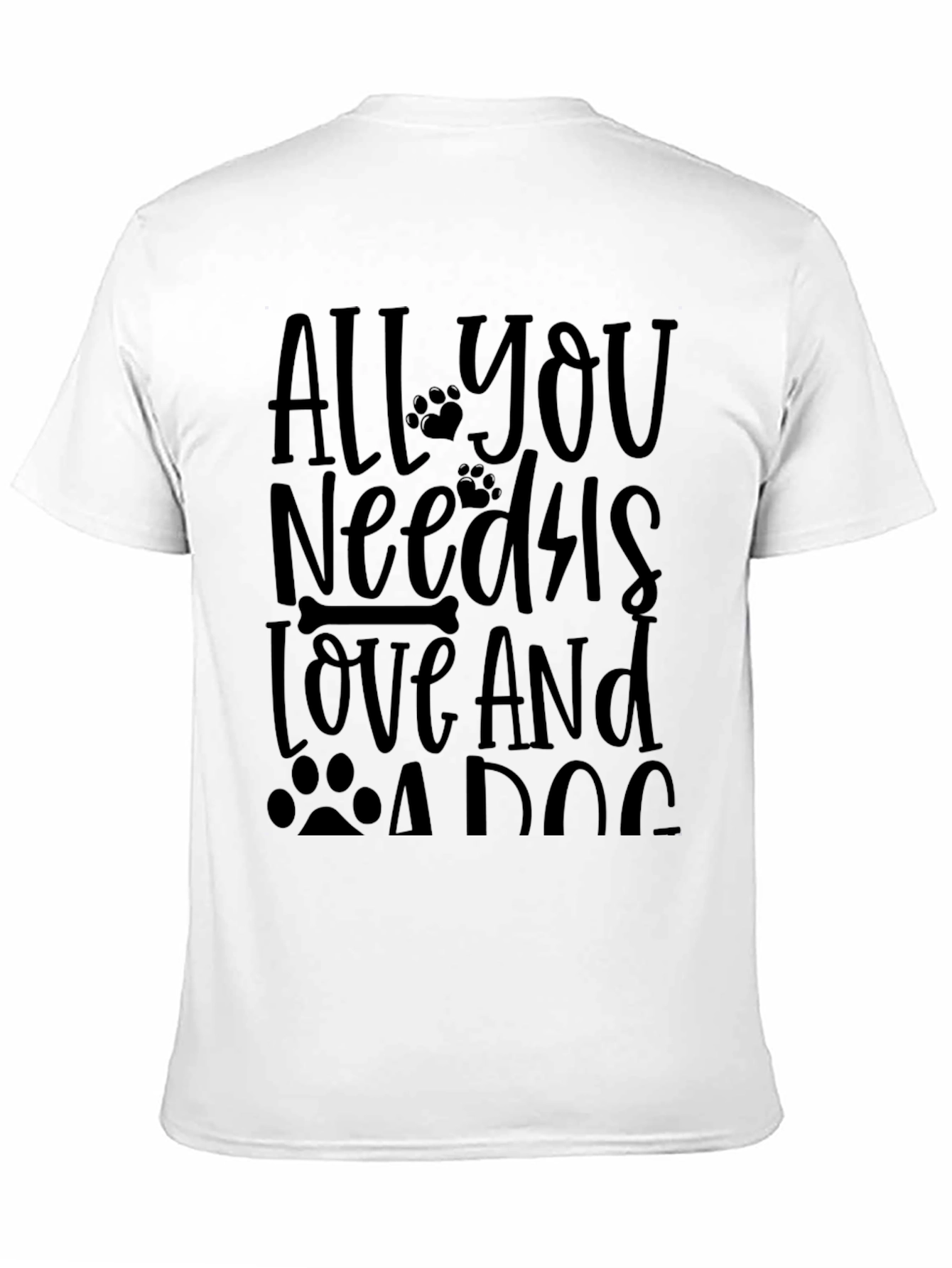 All You Need Is Love and a Dog T-Shirt