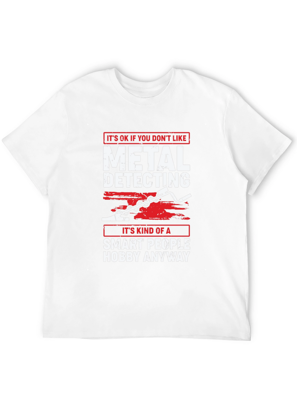 Metal Detecting Hobby T-Shirt - Smart People Edition