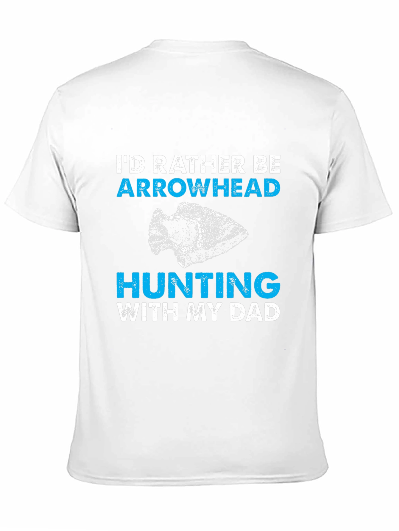 Arrowhead Hunting With My Dad T-Shirt