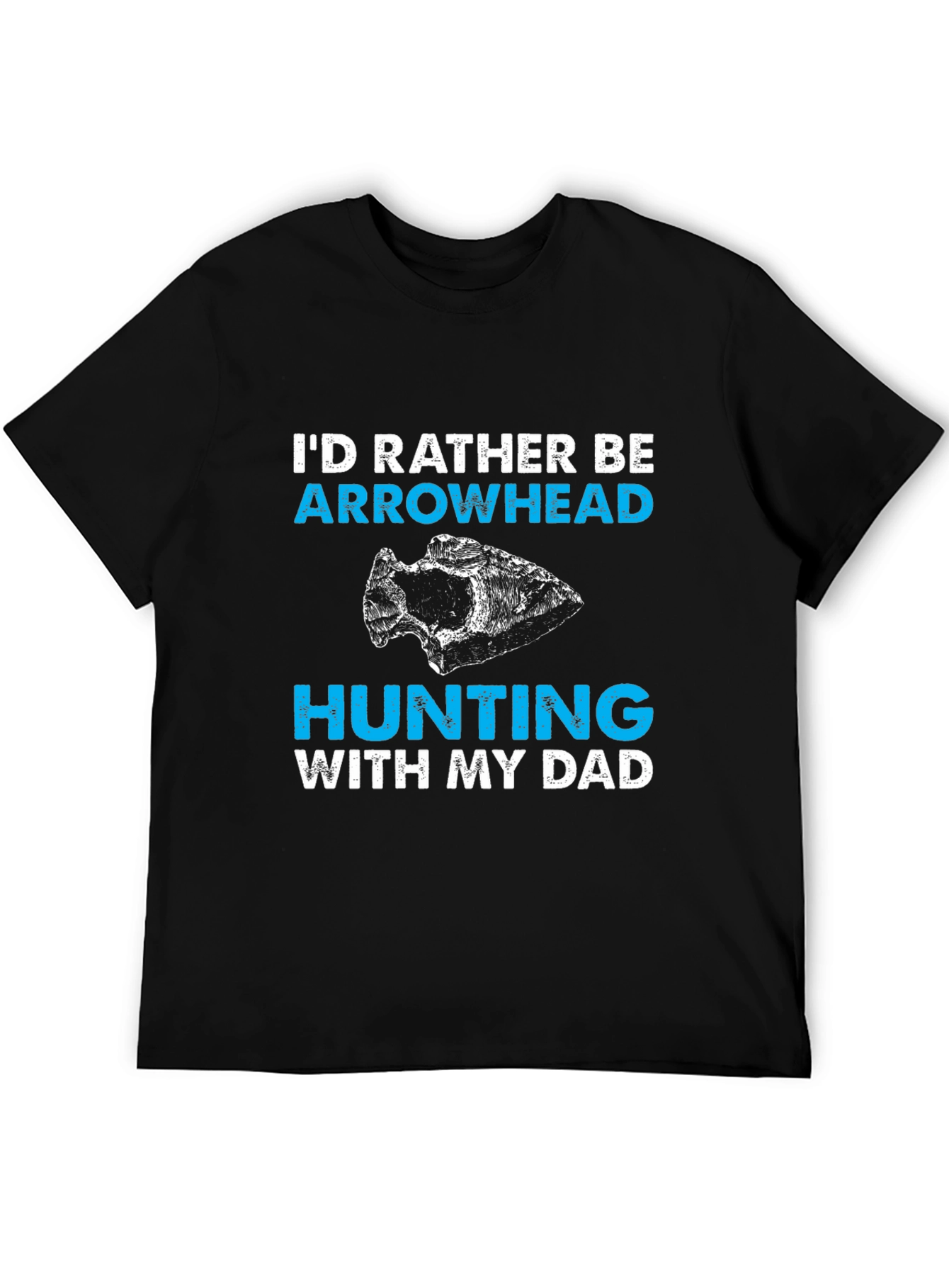 Arrowhead Hunting With My Dad T-Shirt