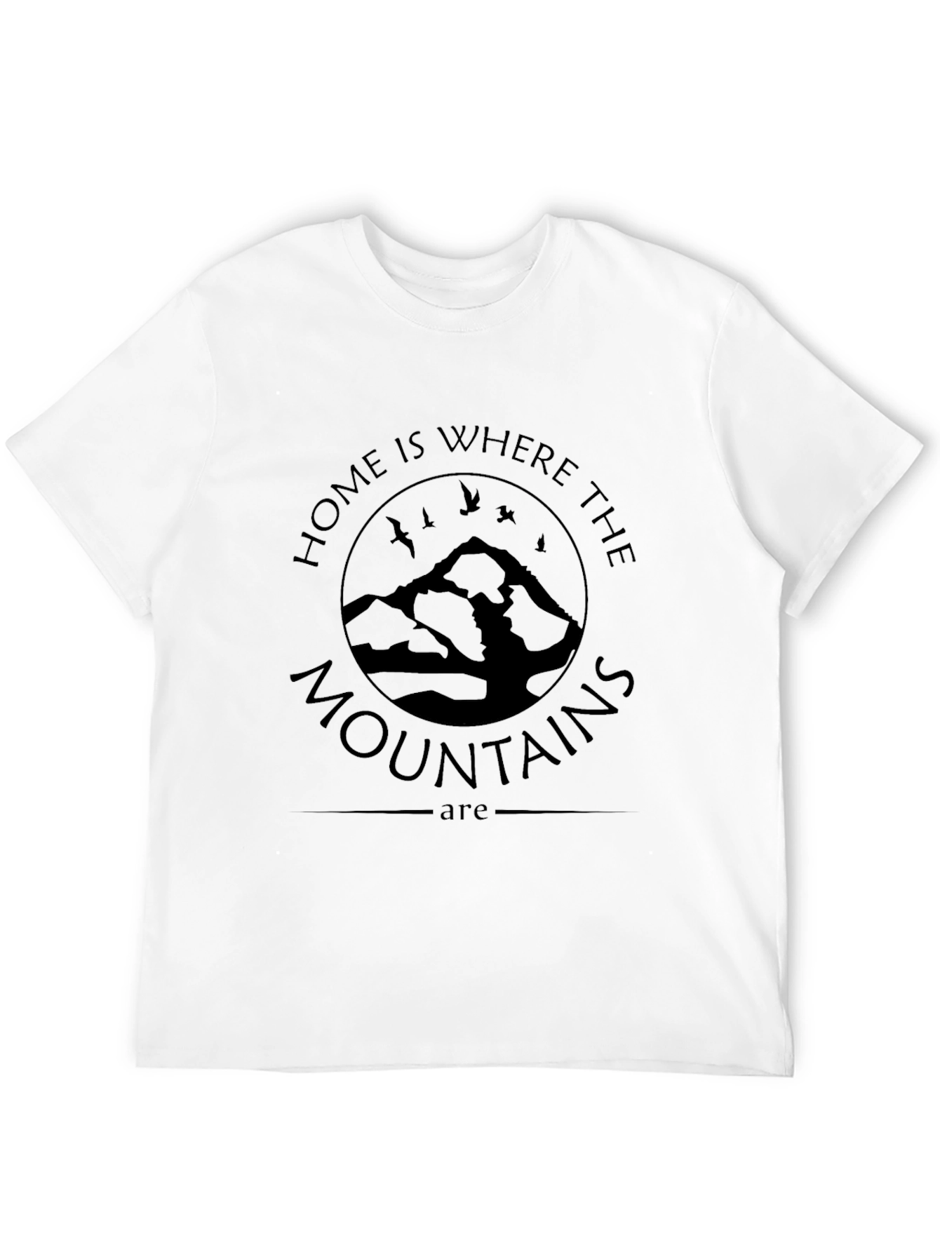 Home Is Where The Mountains Are Black T-Shirt