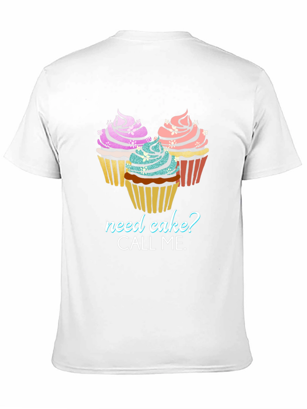 Need Cake? Graphic Tee - Cupcake Lover T-Shirt