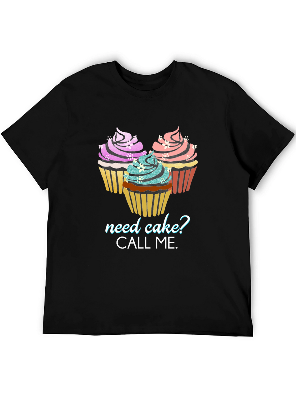 Need Cake? Graphic Tee - Cupcake Lover T-Shirt