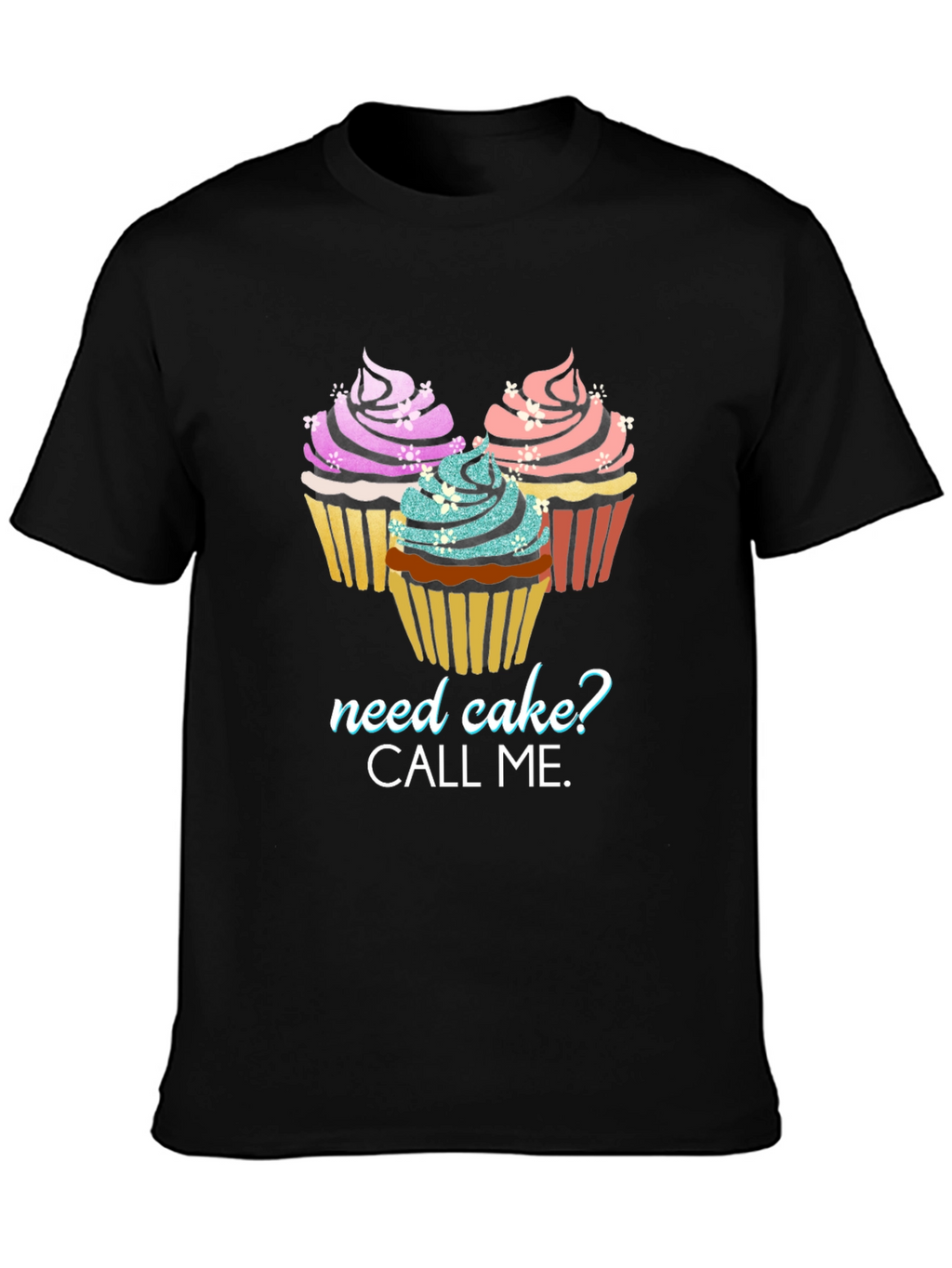 Need Cake? Graphic Tee - Cupcake Lover T-Shirt