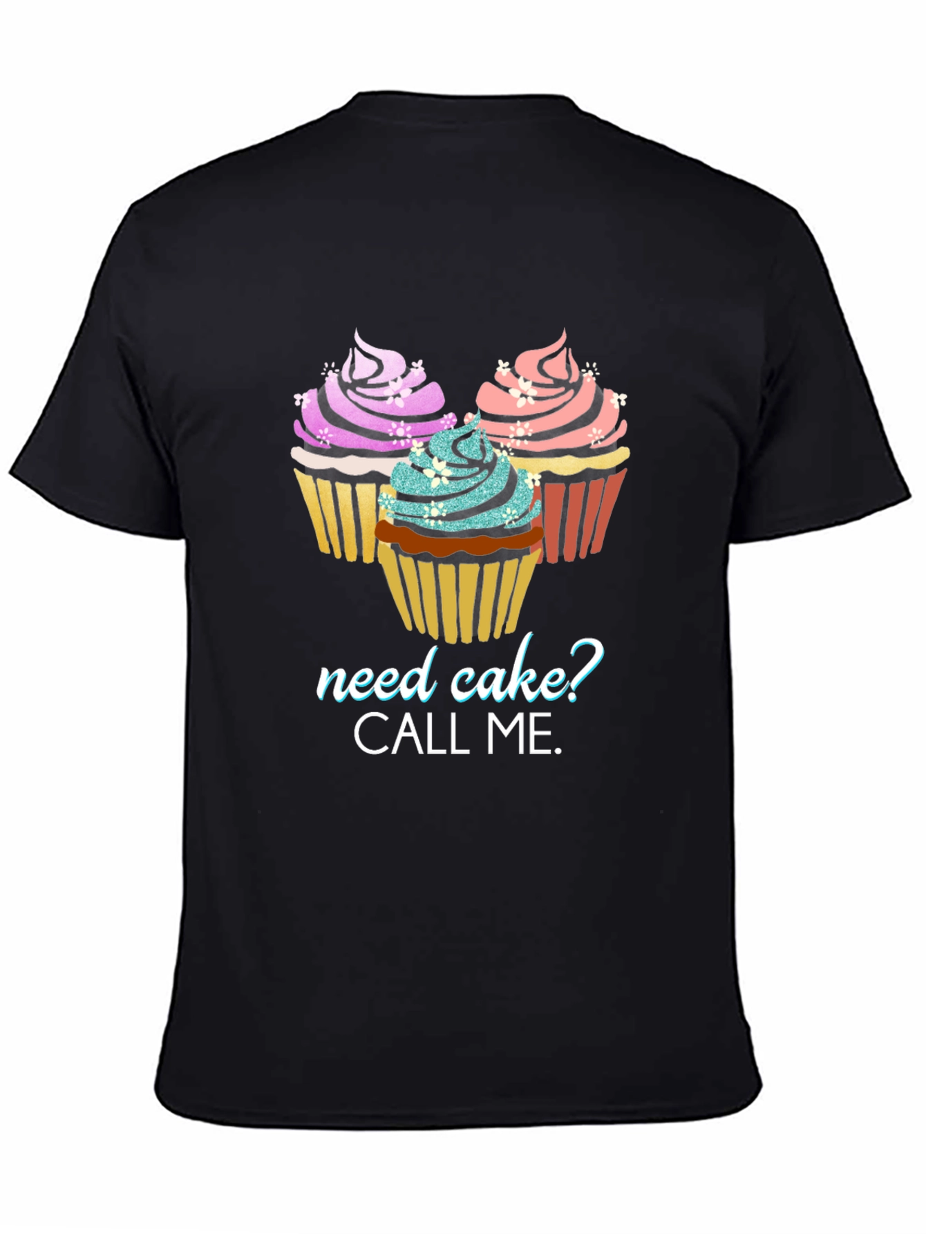 Need Cake? Graphic Tee - Cupcake Lover T-Shirt