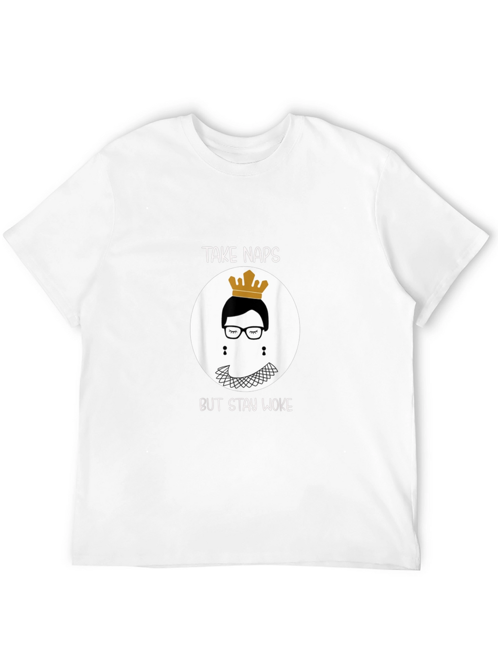 Take Naps But Stay Woke RBG T-Shirt