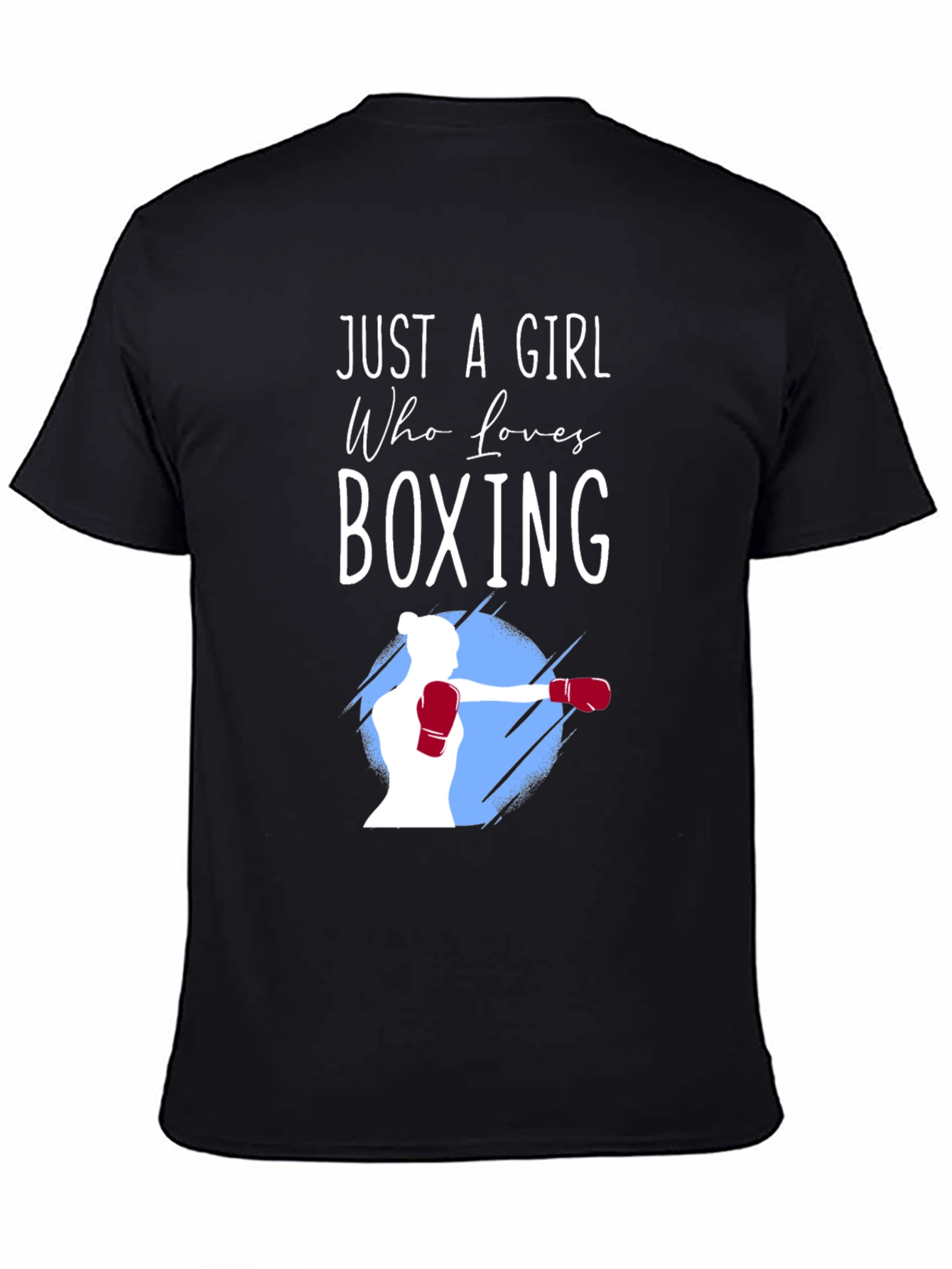 Boxing Girl T-Shirt - Just a Girl Who Loves Boxing Tee