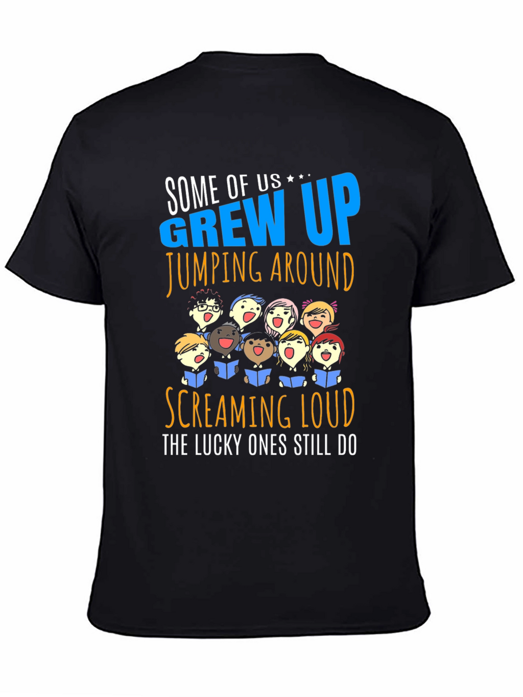 Choir T-Shirt - Some of Us Grew Up Singing