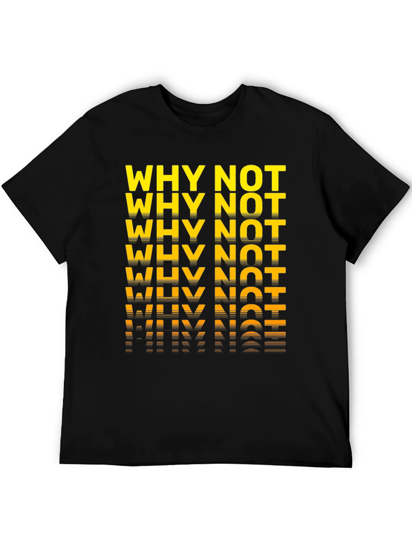 Why Not? Graphic T-Shirt - Bold & Stylish