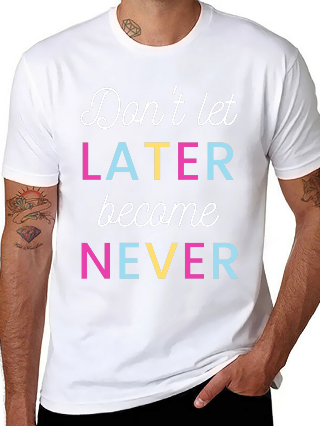 Dont Let Later Become Never Graphic Tee