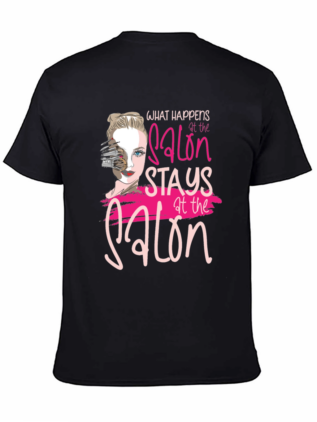 Salon Secrets T-Shirt: What Happens Stays at the Salon