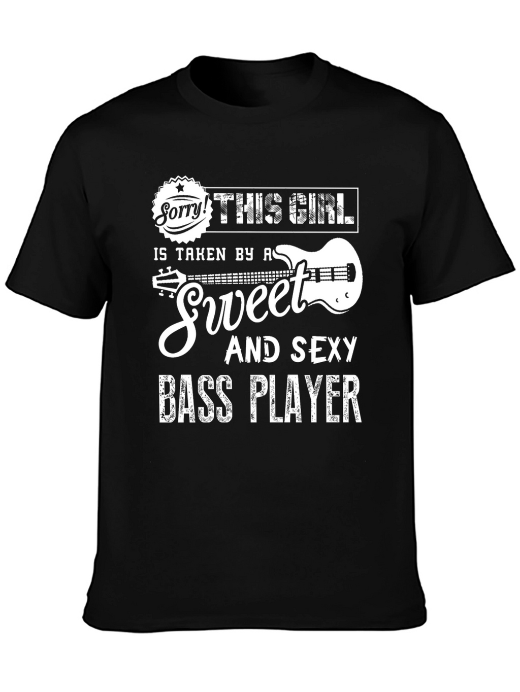 This Girl is Taken by a Bass Player T-Shirt
