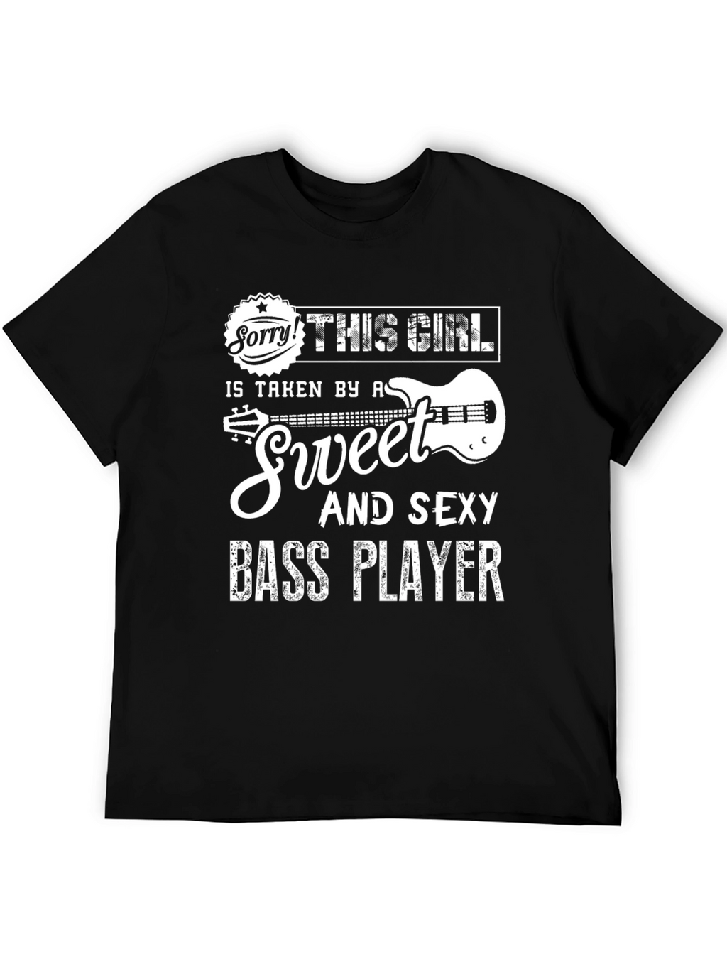 This Girl is Taken by a Bass Player T-Shirt