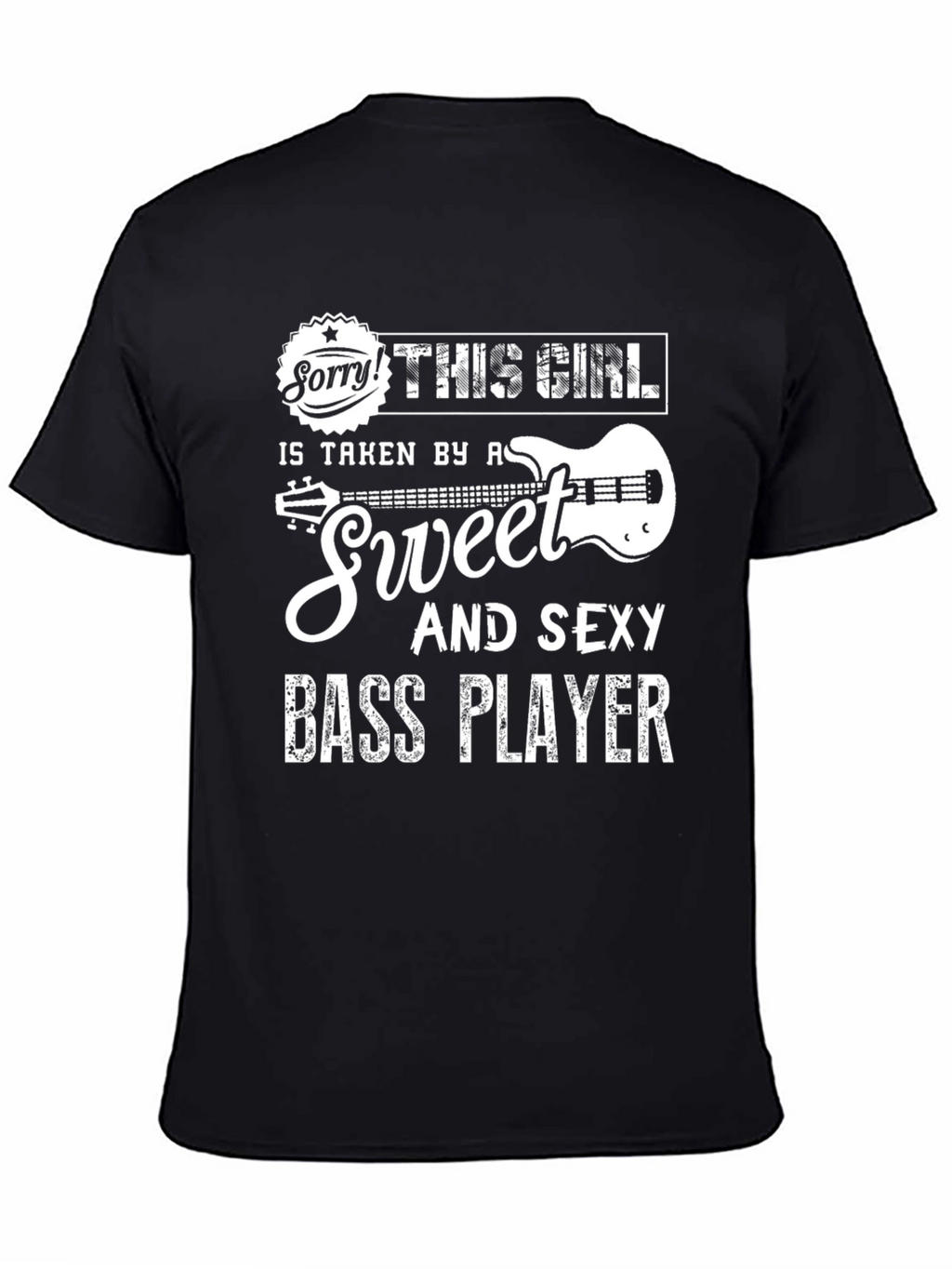 This Girl is Taken by a Bass Player T-Shirt