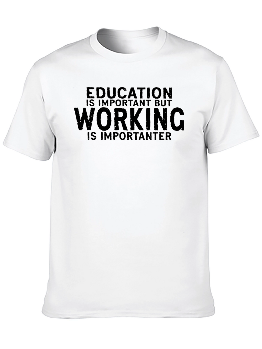 Education vs Working T-Shirt