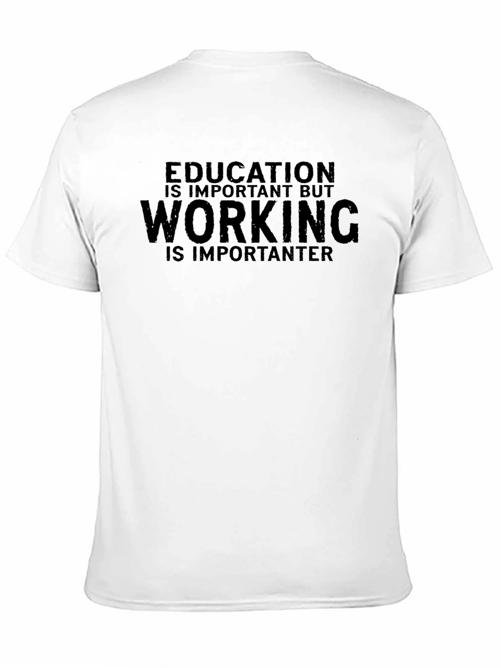 Education vs Working T-Shirt